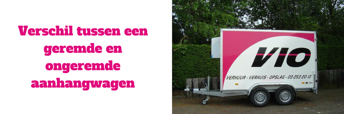 Feature image header: Verschil tussen een geremde en ongeremde aanhangwagen