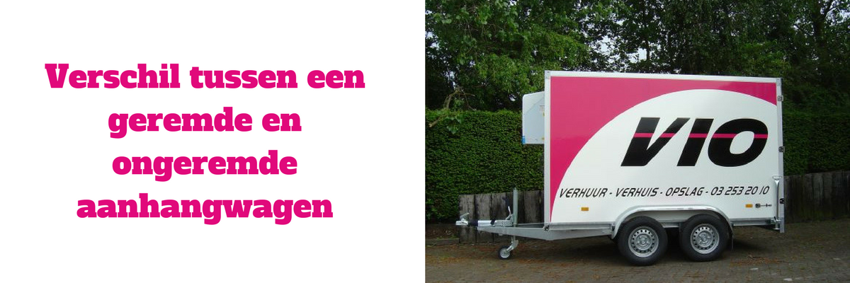 header: Verschil tussen een geremde en ongeremde aanhangwagen